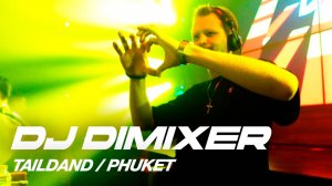 DJ DIMIXER - Live Mix (Thailand Phuket Zhu 02.2024)