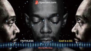 FAITHLESS - God is a DJ (Connce Remix)