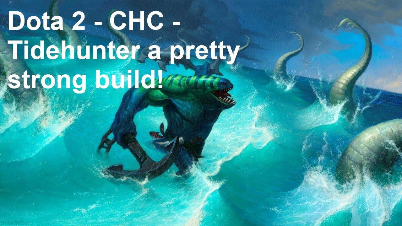 Dota 2 - CHC - Tidehunter a pretty strong build! смотреть онлайн
