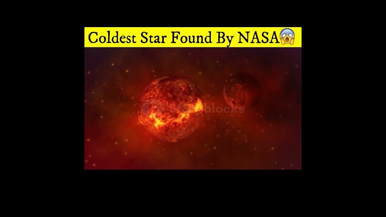 ब्रह्मांड का सबसे ठंडा तारा | Coldest Star In Universe | Crazy Facts