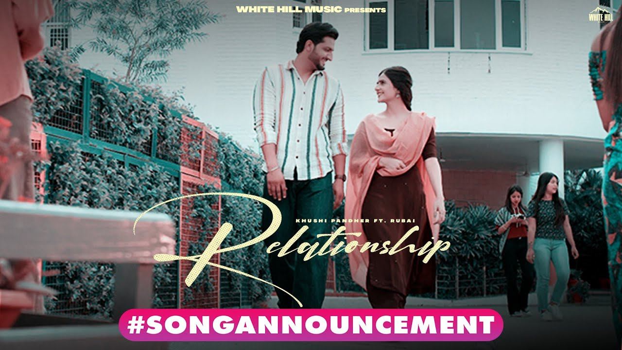 #songannouncement Relationship | Khushi Pandher | ft. Rubai | Punjabi Songs 2023 | Sad Song | 25 Ma смотреть онлайн