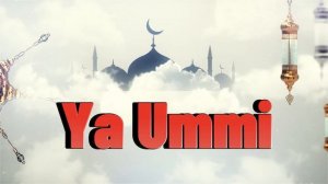 🎧 Ya Ummi By Ahmed Bukhatir // Sped Up & Reverbed