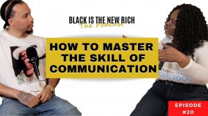 How to MASTER the skill of COMMUNICATION Ep 20