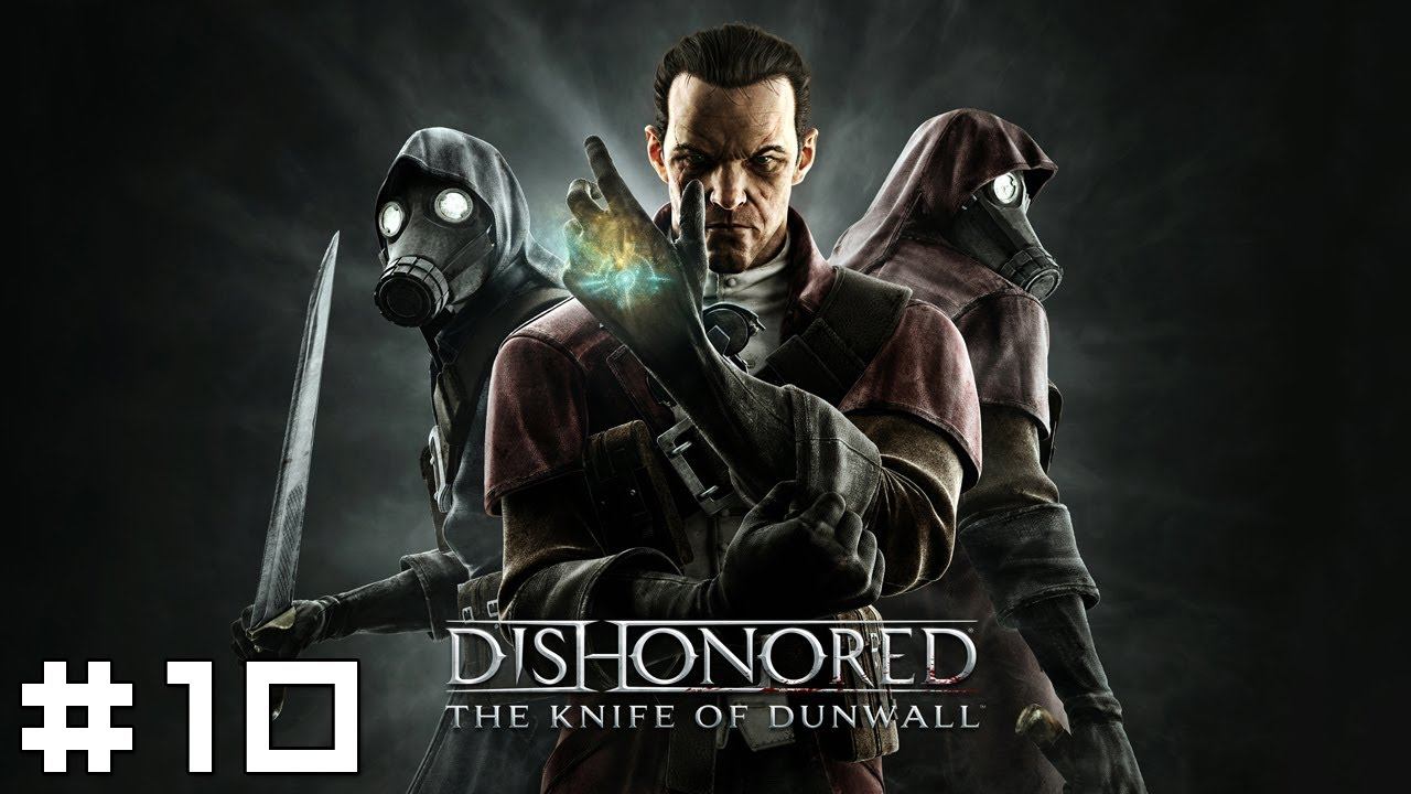 Dishonored: The Knife of Dunwall #10 - Truth смотреть онлайн