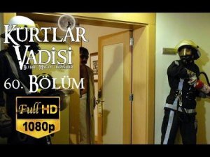 Kurtlar Vadisi 60. Bölüm (Beyaz TV) / Full HD