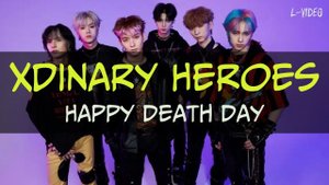 Xdinary Heroes  -  Happy Death Day  - (Lyrics) на русском