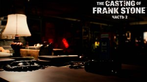 Жуткий особняк - The Casting of Frank Stone #2 | Letsplay/Прохождение