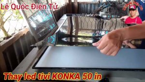 Thay led TV KONKA 50 inch