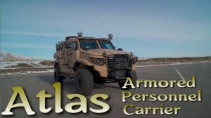 В США создали бронированного «монстра» Atlas Armored Personnel Carrier