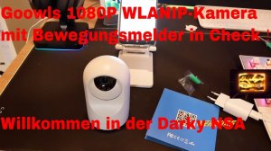 Goowls 1080P WLAN IP Kamera mit Bewegungsmelder in Check ‼ Willkommen in der Darky NSA