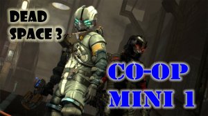 Dead Space 3: Co-Op Online | Short Gameplay (i)