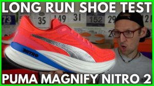 PUMA MAGNIFY NITRO 2 - Long Run Shoe Test - Good longer run option for 2023? | EDDBUD