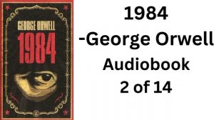 George Orwell's 1984 Audiobook part 2 of 14