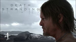 Death Stranding [PS4 PRO] ➤ Прохождение #4