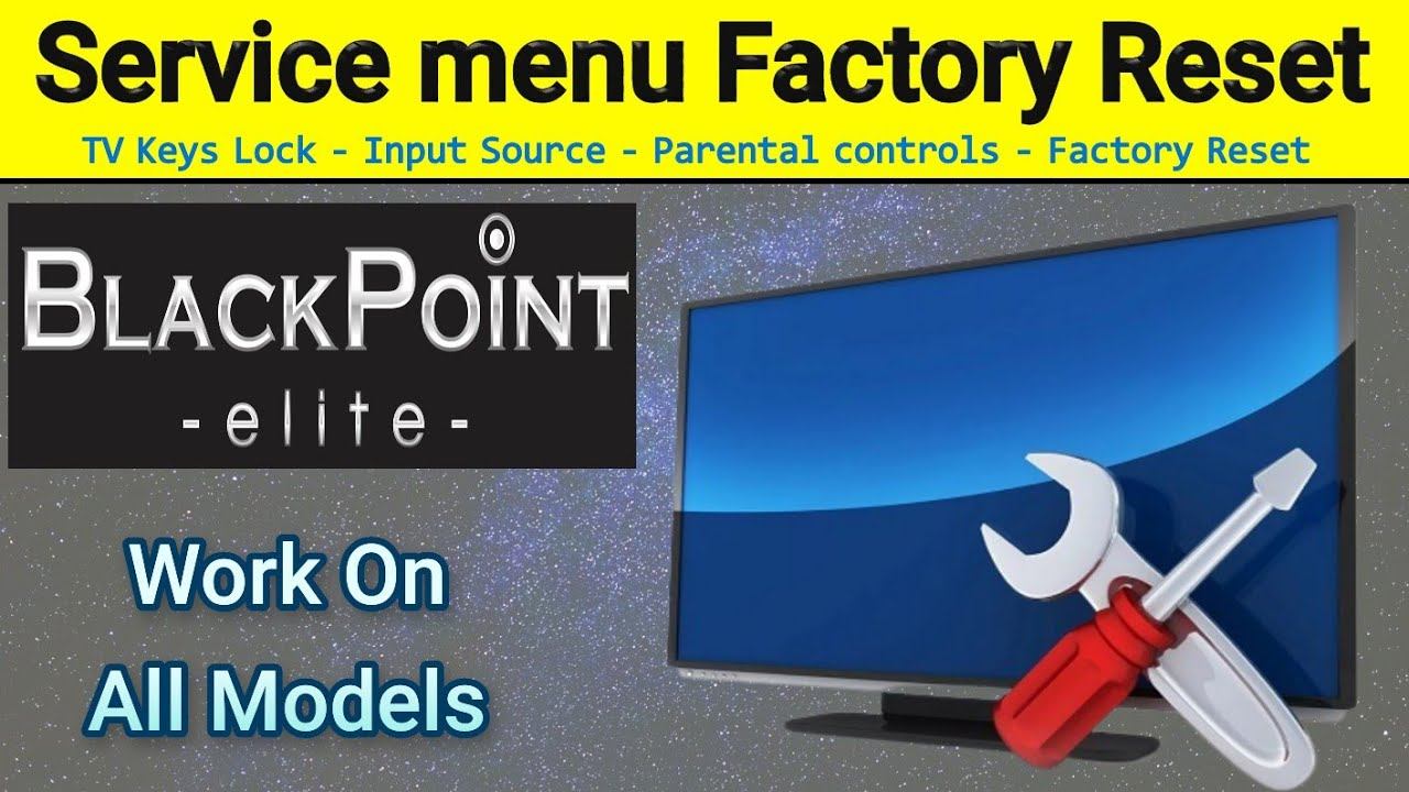 How To Factory Reset BlackPoint LCD TV |  Service Menu Access On BLACKPOINT TV's смотреть онлайн
