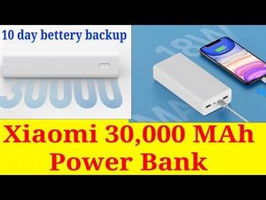 Xiaomi 30,000 MAh Powerbank Launch | 18 Watt fast charge | 10 day bettery backup