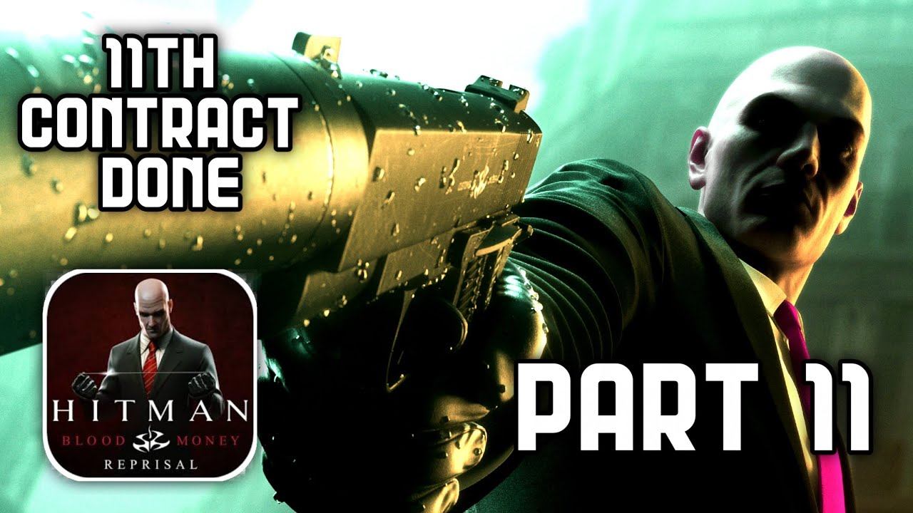 11th Contract Done|| Hitman Blood Money Reprisal Android Gameplay Part 11||WGA смотреть онлайн