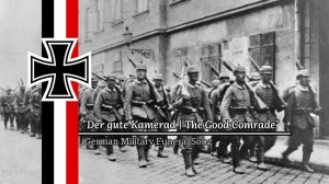 "Der gute Kamerad | The Good Comrade" - German Military Funeral Song [Treaty of Versailles Special]