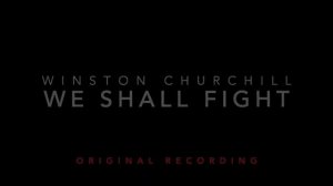 Winston Churchill - We Shall Fight speech (audio restoration)
