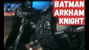 BATMAN:ARKHAM KNIGHT►СТРИМ►#10