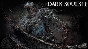 Dark & Souls III Последний шаг. страдания))))