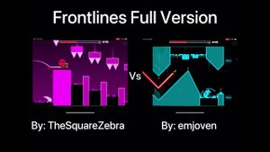 Geometry Dash = Frontlines Full Version (Comparison) (TheSquareZebra Vs emjoven)