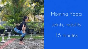 MORNING YOGA | Yoga for joints | Yoga for mobility | Yogatherapy | Short Yoga | 15 minutes