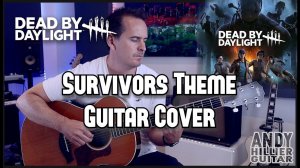 Dead By Daylight Survivors Theme Guitar Cover