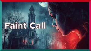 Проклятый Звонок ★ Faint Call ★ Игра Полностью