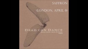Dead Can Dance:  Saffron (London, April 6)