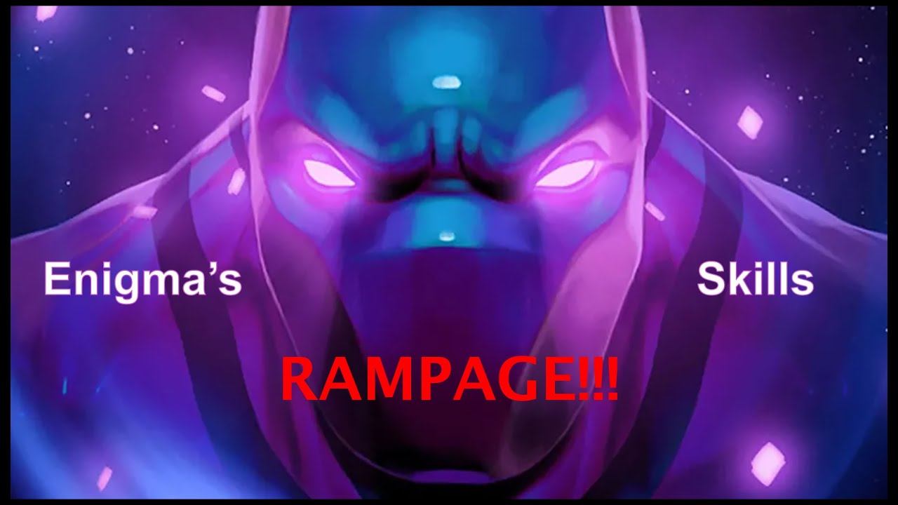Enigma's Rampage Skills смотреть онлайн
