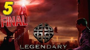 Legendary. Прохождение № 5. Финал. Крах Ле Фея.