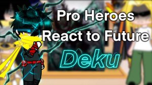 {} Pro Heroes react to season 6 + manga Deku {} MANGA SPOILERS {}