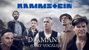 Rammstein - Diamant (Only Vocals)