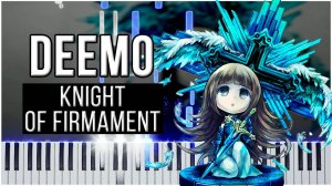 Knight of Firmament (Deemo) 【 КАВЕР НА ПИАНИНО 】