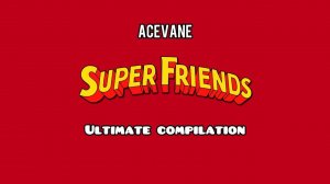 SUPER FRIENDS ULTIMATE COMPILATION