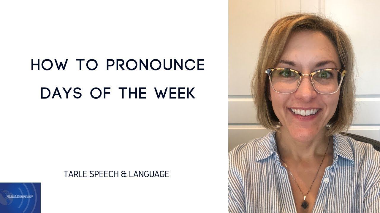 TUTORIAL: Learn How to Pronounce the DAYS OF THE WEEK - English Pronunciation Lesson