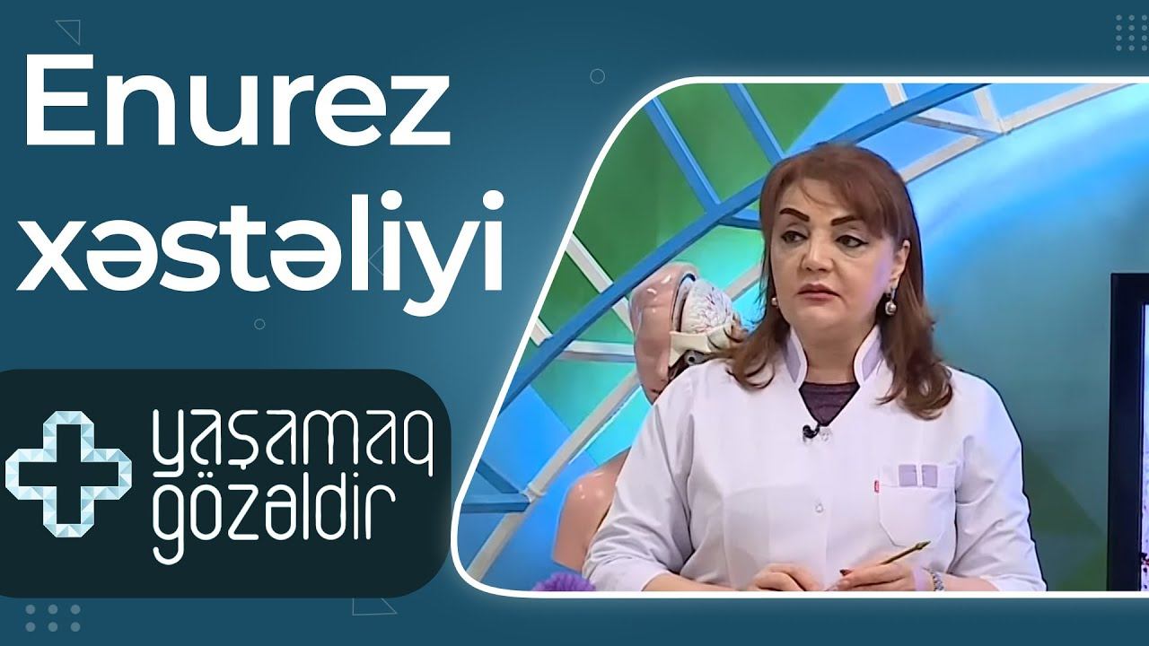 Enurez xəstəliyi - Vəfa Əhmədova - 12.04.2022 - Yaşamaq Gözəldir смотреть онлайн