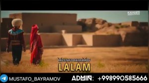 Mustafo Bayramov Lalam Turkmen aydym