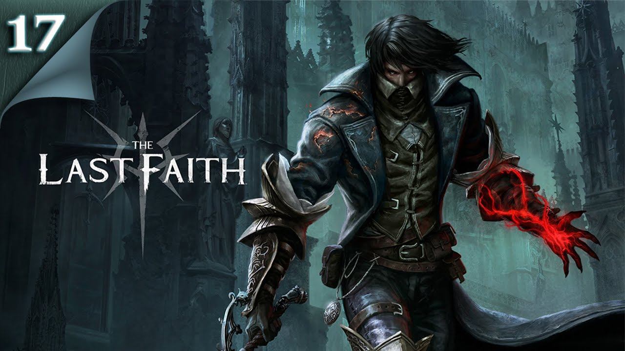 The Last Faith ◉ Последняя вера ► часть 17