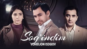 Vohidjon Isoqov - Sog'indim | Вохиджон Исоков - Согиндим