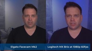 How Elgato Facecam MK.2 compares to Logitech MX Brio at 1080p 60fps