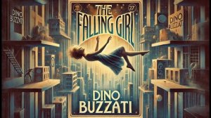 Dino Buzzati, «The Falling Girl». Smart translation to Russian