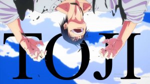 Toji Fushigura - [AMV]
