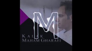 MAHAM GHARAEI KALAK NEW