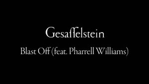 Gesaffelstein - Blast Off (feat. Pharrell Williams)