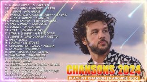 Chanson Française 2024 Nouveauté ⚡ Playlist Chanson Francaise 2024 ⚡ Chanson 2024 du Moment