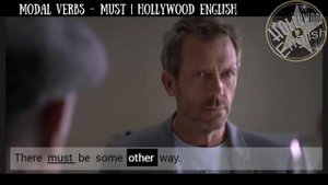 MUST - modal verbs, examples in movies | Hollywood English