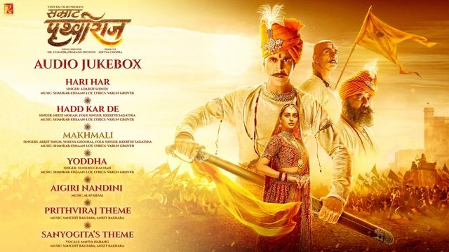 Samrat Prithviraj | Audio Jukebox, Shankar-Ehsaan-Loy, Sanchit-Ankit, Varun, Arijit, Shreya, Sunidh