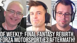 DF Direct Weekly #66: Final Fantasy 7 Rebirth PS5, Best of 'E3' 2022, Forza Motorsport!